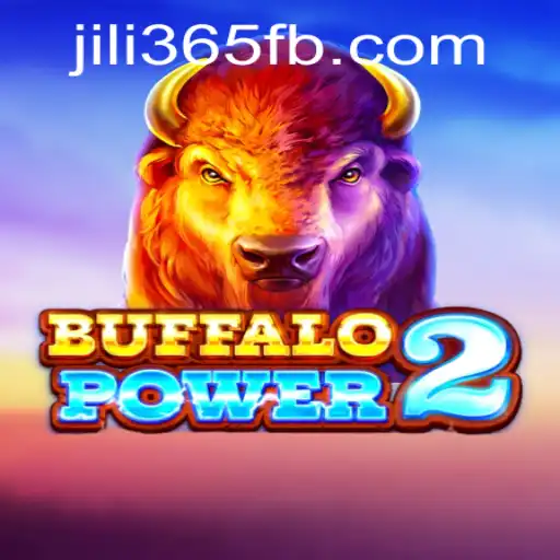 Buffalo Power 2: A Thrilling Adventure with JiLi365