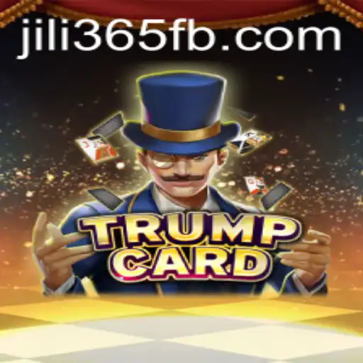 Unlocking the Secrets of TrumpCard: A Comprehensive Guide to JiLi365's Latest Game